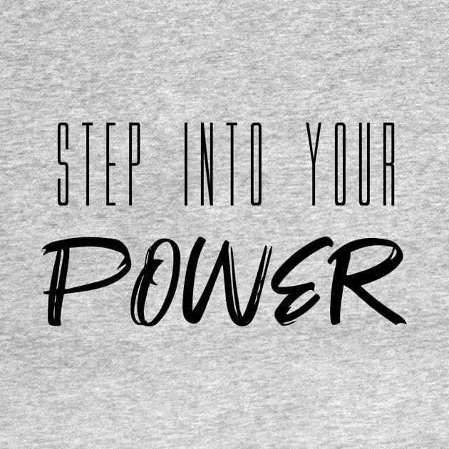 Step Into Your Power by quoteee